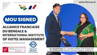 MOU signed between Alliance Fran&ccedil;aise du Bengale and International Institute of Hotel Management