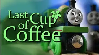 Last Cup Of Coffee