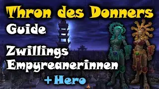 Thron des Donners Guide: Die Zwillingsempyreanerinnen Normal & Hero - WoW Pandaria Classic