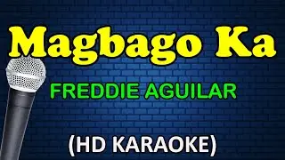 MAGBAGO KA - Freddie Aguilar (HD Karaoke)