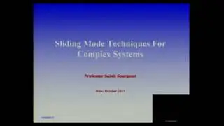 Sliding Mode Control for Complex Systems - Lecture by Sarah K Spurgeon