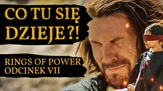 KOMPLETNY CHAOS A ŚLEPA KRÓLOWA BŁĘDÓW NIE WIDZI! Rings of Power odcinek VII