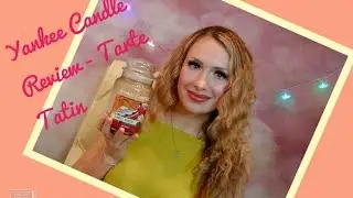 Yankee Candle Review -  Tarte Tatin / Large Scented Candle Review
