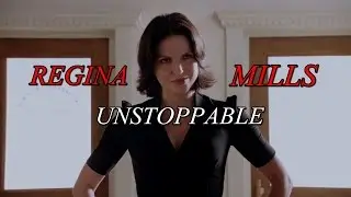 Regina Mills (OUAT) - UNSTOPPABLE