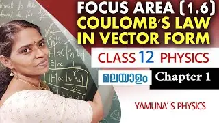(1.6)#Coulomb's law in vector form  #plustwo physics#focusarea  #yamunasphysics#electrostatics