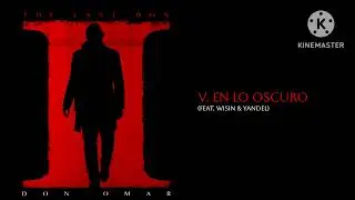 En Lo Oscuro (Feat. Wisin & Yandel) - Don Omar (The Last Don II)