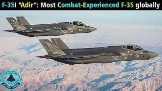 F-35i &ldquo;Adir&rdquo; : Most Combat Experienced F-35 Globally 