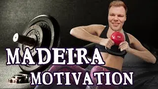 MADEIRA MOTIVATION