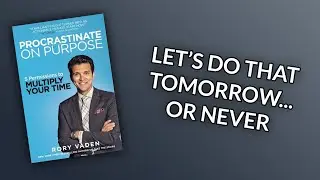 123: Procrastinate on Purpose by Rory Vaden