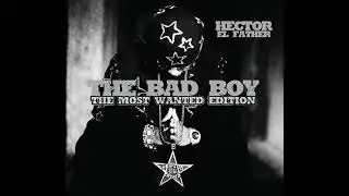 H&eacute;ctor El Father - Paola (The Bad Boy