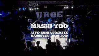 URGE // MASHI TOO - Live at Cafe Glocksee - Hannover - 2019.05.21