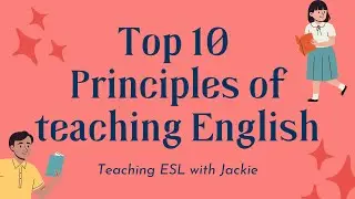 Top 10 Principles of Teaching English | Teaching English Language Learners