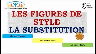 22. Les figures de style :  La substitution