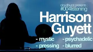 blurry psychedelic / driving krautrock / mystic steppers | a mix by Harrison Guyett | listening#004