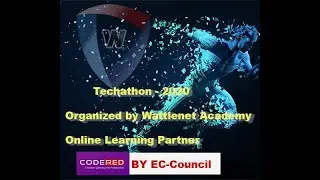 Techathon-2020 Global Learning Event by Wattlenet Academy