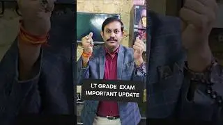 LT GRADE EXAM BEST WISHES IMPORTANT UPDATE #ltgrade #ltgrade2025 #ltgradegs #lt #upltgrade2025 #exam