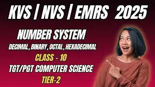 Class 10: Number System & Base Conversions | EMRS/KVS/NVS TGT PGT Computer Science