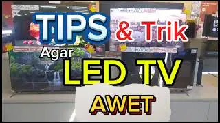 TIPS CARA MERAWAT TV LED || BIAR AWET
