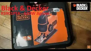 Black & Decker KS901PEK - 620W Jigsaw / Dekop&iacute;rfűr&eacute;sz Unboxing Test