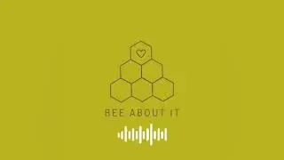 Introducing The Bee About It Podcast