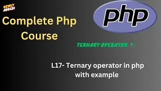 L-17 | PHP Ternary Operator Tutorial | Simplify Your Conditional Statements with Examples