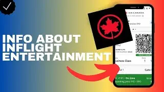 Where to find information about the inflight entertainment in the Air Canada app?