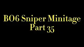 BO6 Sniper Minitage 35 