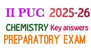 2nd PUC chemistry Preparatory Exam Key Answers | II PUC Chemistry Solved Preparatory Exam Paper