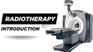 Introduction to Radiation therapy Full Explained in Simple Terms