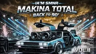 ⏻ The Thong Song — IA'M SMNR  ✘ Laia SHR | 🤖 MAKINA TOTAL: BACK TO 90'