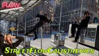 StreetFlow Premiere: Freestyle Calisthenics in Downtown NYC