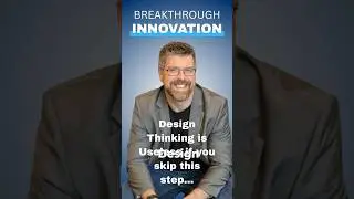 Design Thinking is Useless if You Skip This Step #innovationstrategy