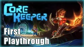 First Time Playing - Core Keeper, Pt. 2