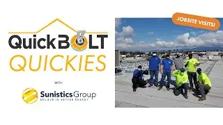 QuickBOLT Quickie ft. Sunistics Group Special Jobsite Visit