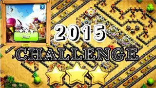 3 Stars 2015 Challenge | Clash Of Clans | 10th Anniversary!