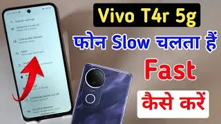 How to make Vivo T4r 5g fast / how to fast Vivo T4r / Vivo T4r mobile runs slow, what to do