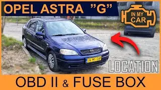 OPEL ASTRA G [1998-2009] Diagnostic port OBD2, battery, fuses box location. WHERE?