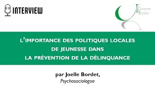Joelle Bordet, Psychosociologue - Interview sur la prévention de la délinquance