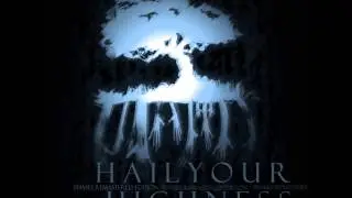 Hail Your Highness - The Untitled Song