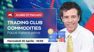 Trading Club Commodities:  Focus materie prime