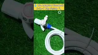 No Adaptor Needed! Fit Washing Machine Pipe & Normal Water in One Tap 💧#plumbing #diy #shorts