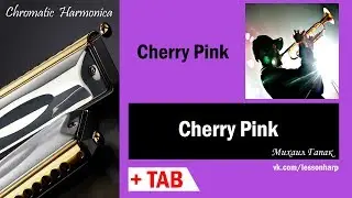 Cherry Pink - Harmonica TAB - Михаил Гапак - Seydel Saxony