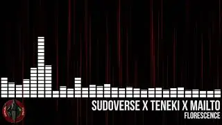 [Hardwave] Sudoverse x Teneki x Mailto - Florescence