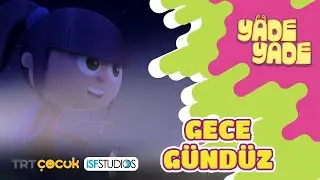 Yade Yade 51. Bölüm | GECE-GÜNDÜZ