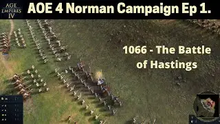Age of Empires IV The Normans Campaign Ep. 1 - 1066 The Battle of Hastings