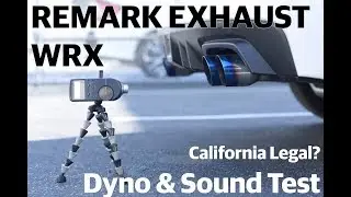 REMARK Exhaust for WRX: Is It California Legal? Dyno and Sound Test