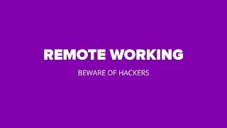 Remote Working Beware of Hackers