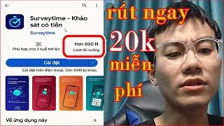 App Surveytime Trả Lời khảo s&aacute;t R&uacute;t 20k Miễn Ph&iacute; Cho Học Sinh | Kiếm Tiền Online