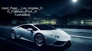Lloyd Popp   Los Angeles O G Talkbox Prod  D Funkdafied