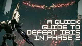 Staggering Ibis on Phase 2 [Guide] - Armored Core VI